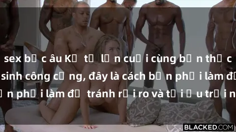 sex bắc âu Kể từ lần cuối cùng bạn thực hành sex nhà vệ sinh công cộng, đây là cách bạn phải làm để tránh rủi ro và tối ưu trải nghiệm.