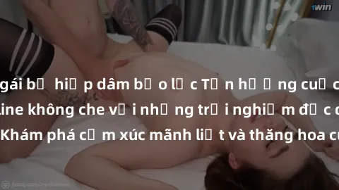 gái bị hiếp dâm bạo lực Tận hưởng cuộc sống tình dục online không che với những trải nghiệm độc đáo và mới lạ. Khám phá cảm xúc mãnh liệt và thăng hoa cùng đối tác tại các trang web chuyên nghiệp.