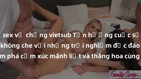 sex vợ chồng vietsub Tận hưởng cuộc sống tình dục online không che với những trải nghiệm độc đáo và mới lạ. Khám phá cảm xúc mãnh liệt và thăng hoa cùng đối tác tại các trang web chuyên nghiệp.