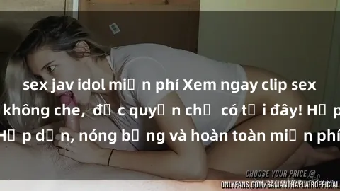 sex jav idol miễn phí Xem ngay clip sex không che cực hot, không che,  độc quyền chỉ có tại đây! Hấp dẫn, nóng bỏng và hoàn toàn miễn phí, không thể bỏ qua!
