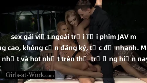 sex gái việt ngoài trời Tải phim JAV miễn phí chất lượng cao, không cần đăng ký, tốc độ nhanh. Mới nhất và hot nhất trên thị trường hiện nay, cập nhật hàng ngày.