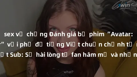 sex vợ chồng Đánh giá bộ phim “Avatar: The Last Airbender” với phụ đề tiếng Việt chuẩn chỉnh từ nhóm Jav Việt Sub: Sự hài lòng từ fan hâm mộ và những điểm đáng chú ý trong bộ phim.