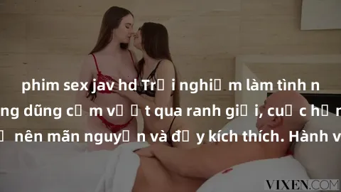 phim sex jav hd Trải nghiệm làm tình ngoài đường: Khi lòng dũng cảm vượt qua ranh giới, cuộc hẹn nơi công cộng trở nên mãn nguyện và đầy kích thích. Hành vi nguy hiểm, nhưng cũng tạo nên cảm giác mới 
